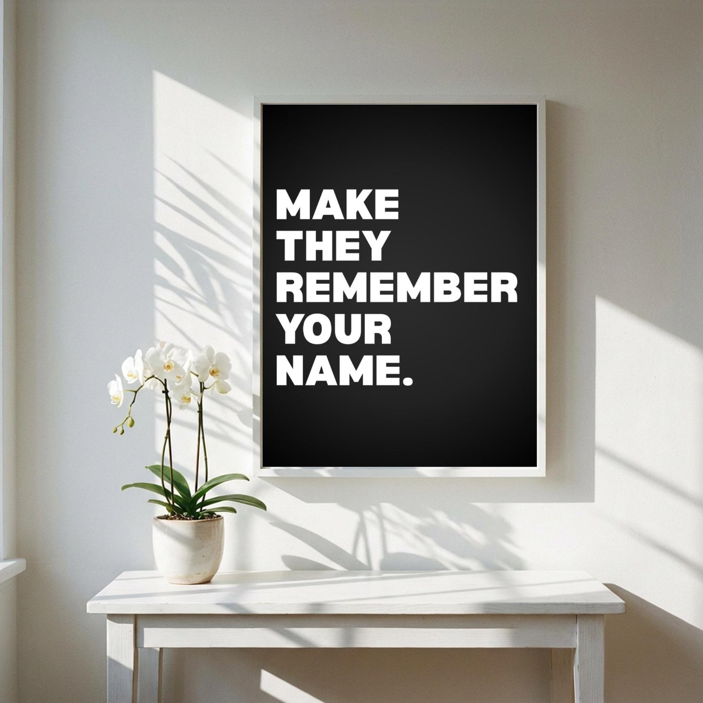 Make Them Remember Your Name Inspirational Poster | Ambition & Legacy Wall Art | Motivational Office Print | Modern Home Decor