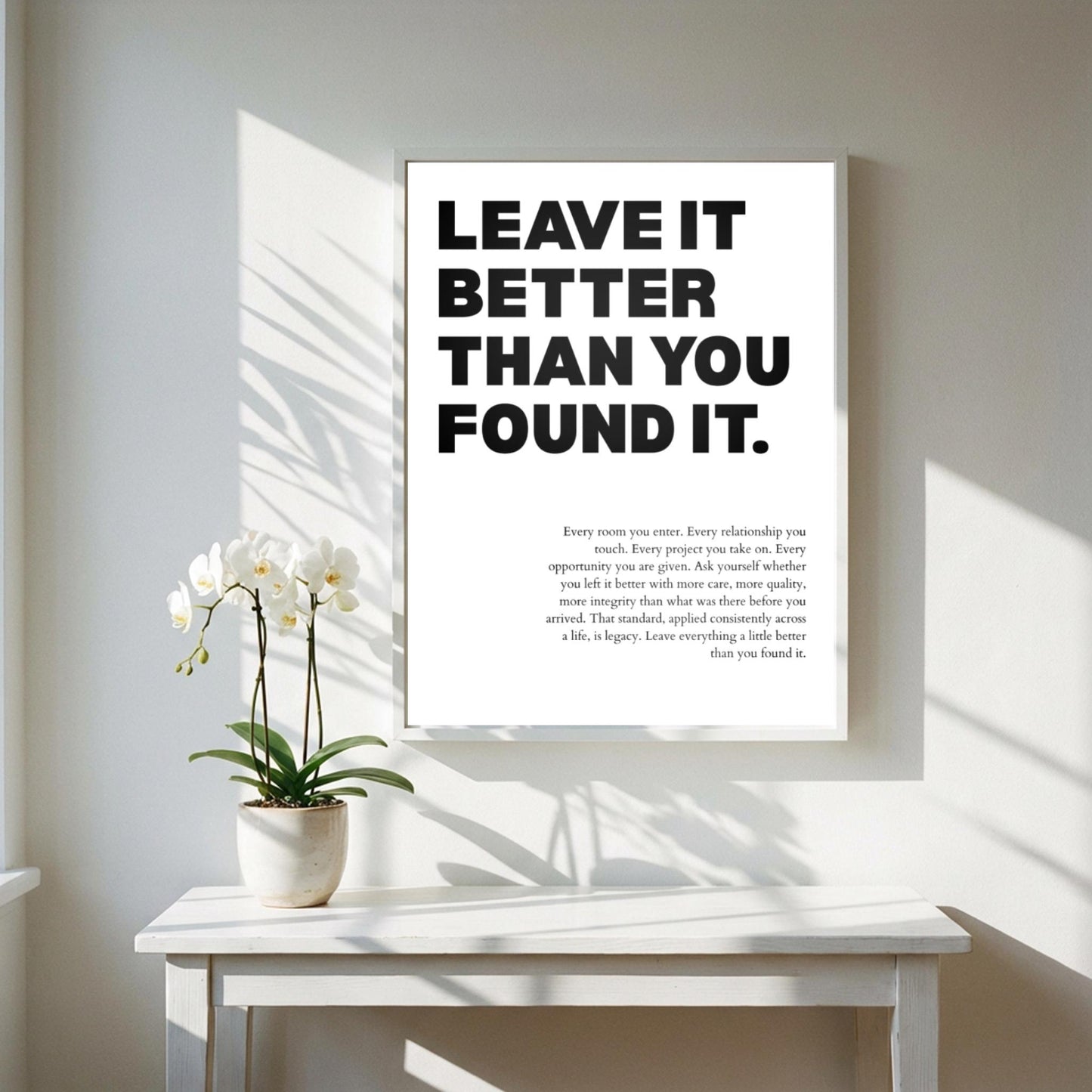 Leave It Better Than You Found It Poster | Powerful Motivational Wall Art | Success Quote | Modern Office Decor