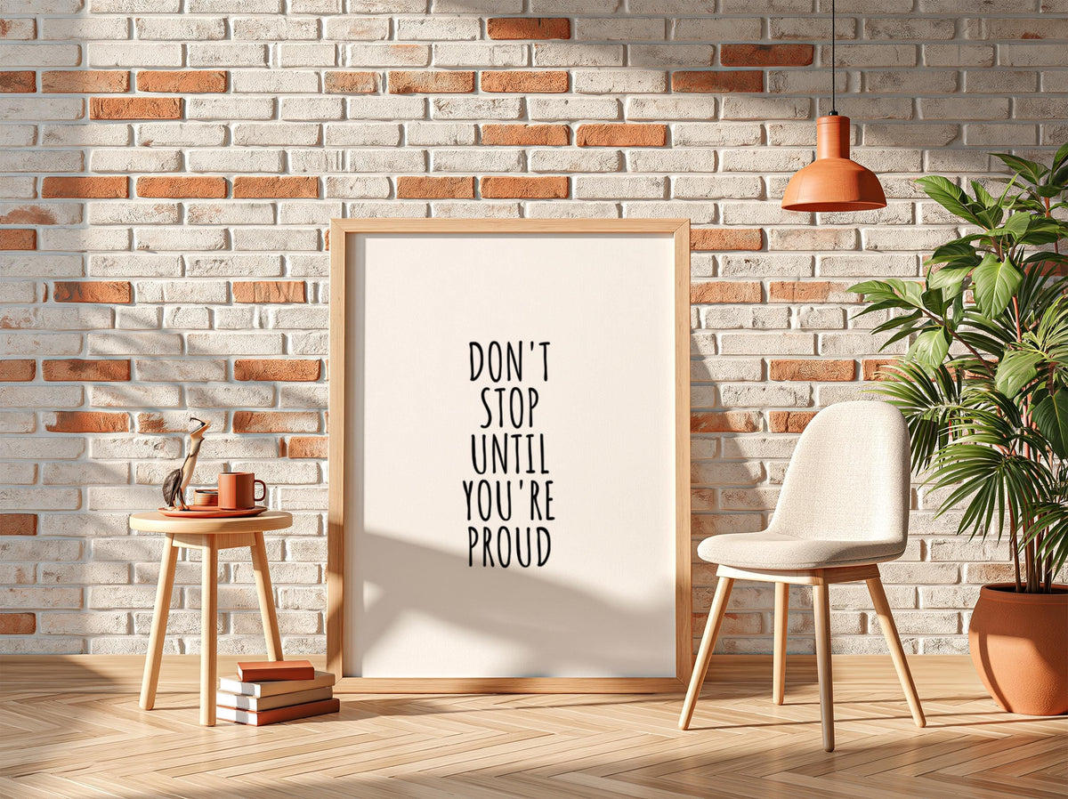 Don't Stop Until You're Proud Poster | Powerful White Wall Art | Motivational Quote Print | Mindset Decor | Bold Typography Design