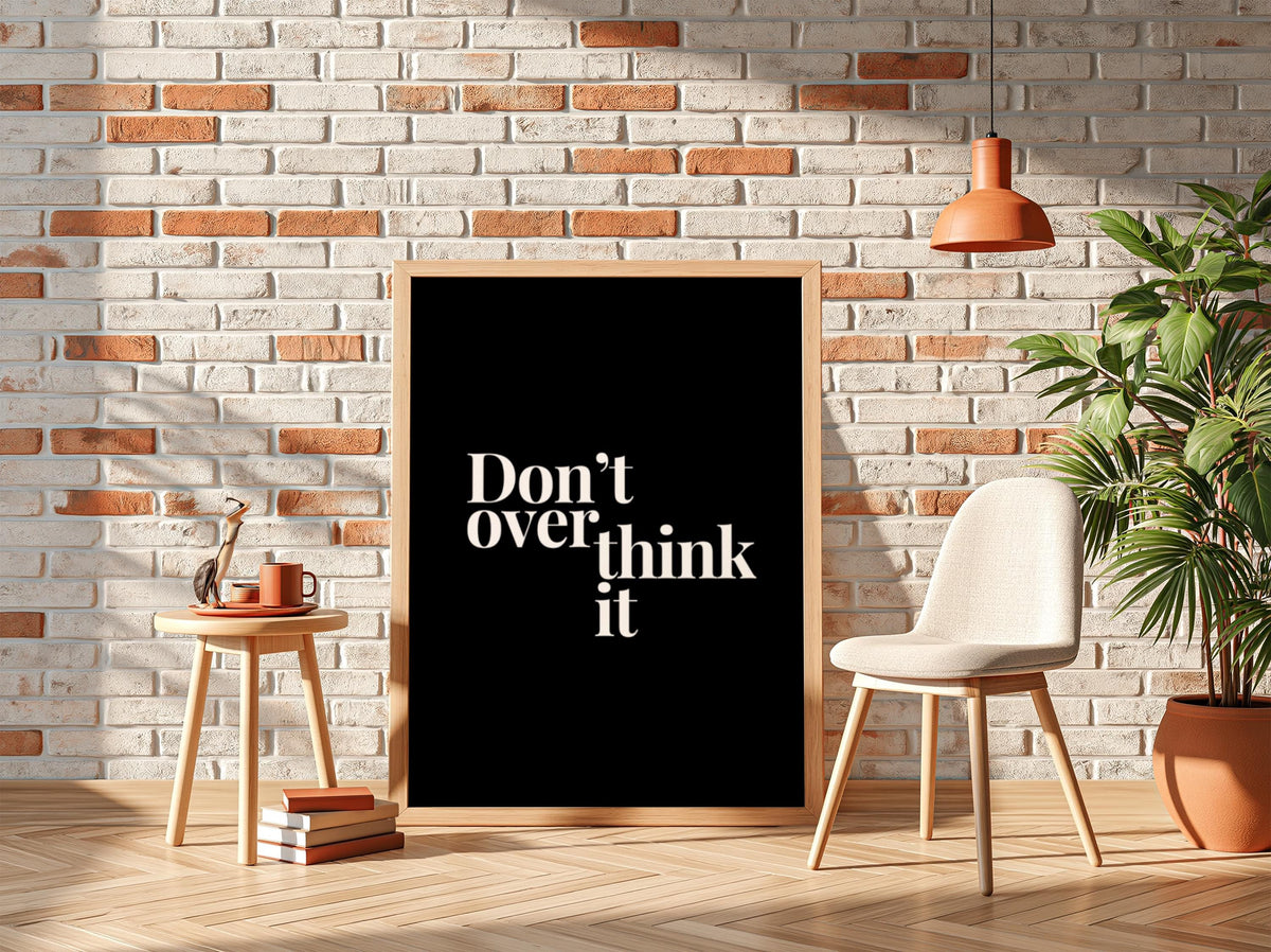 Don't Overthink It Poster | Powerful Black Wall Art | Motivational Quote Print | Action Mindset Decor | Bold Typography Design