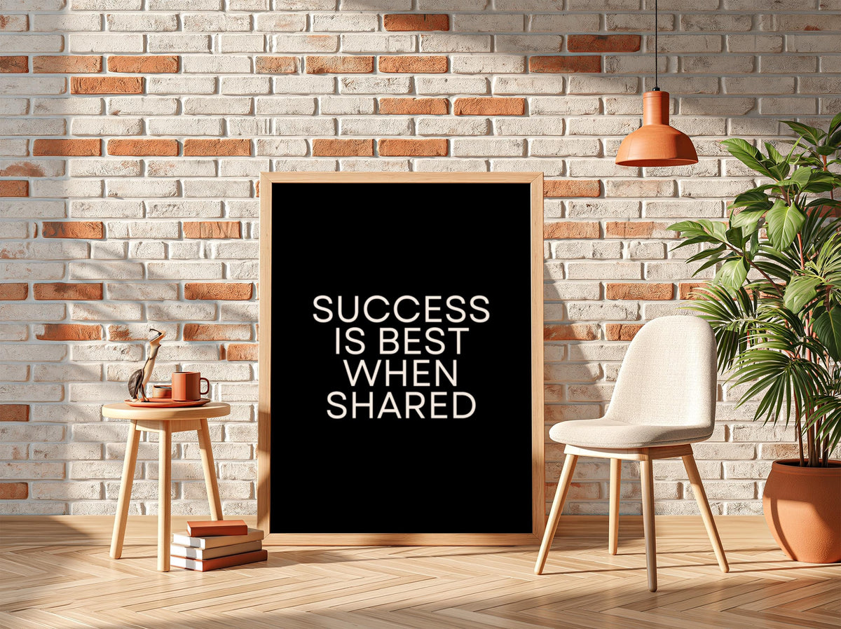 Success Is Best When Shared Poster | Powerful Black Wall Art | Motivational Quote Print | Leadership Decor | Bold Typography Design