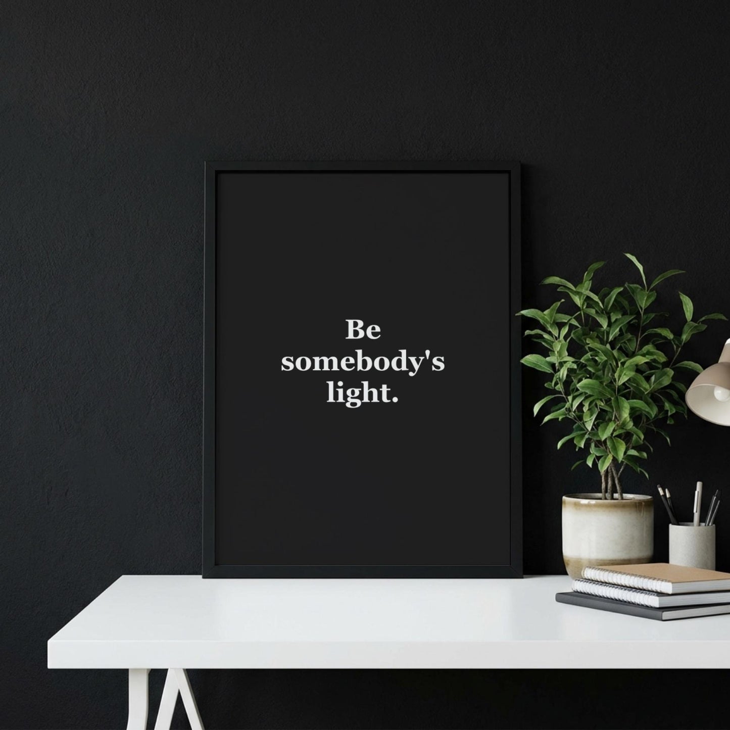 Be Somebody’s Light Motivational Poster | Discipline & Kindness Wall Art | Inspirational Minimalist Quote Print | Mind Reset Series