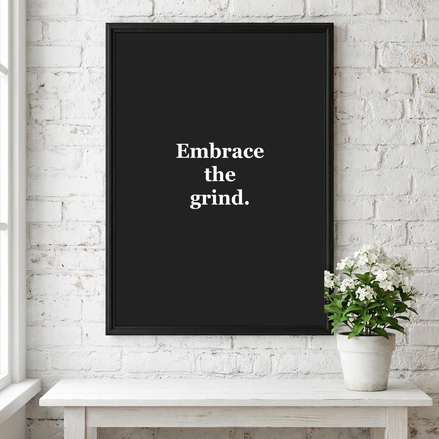 Embrace The Grind Motivational Poster | Resilience & Grit Wall Art | Inspirational Minimalist Quote Print | Mind Reset Series