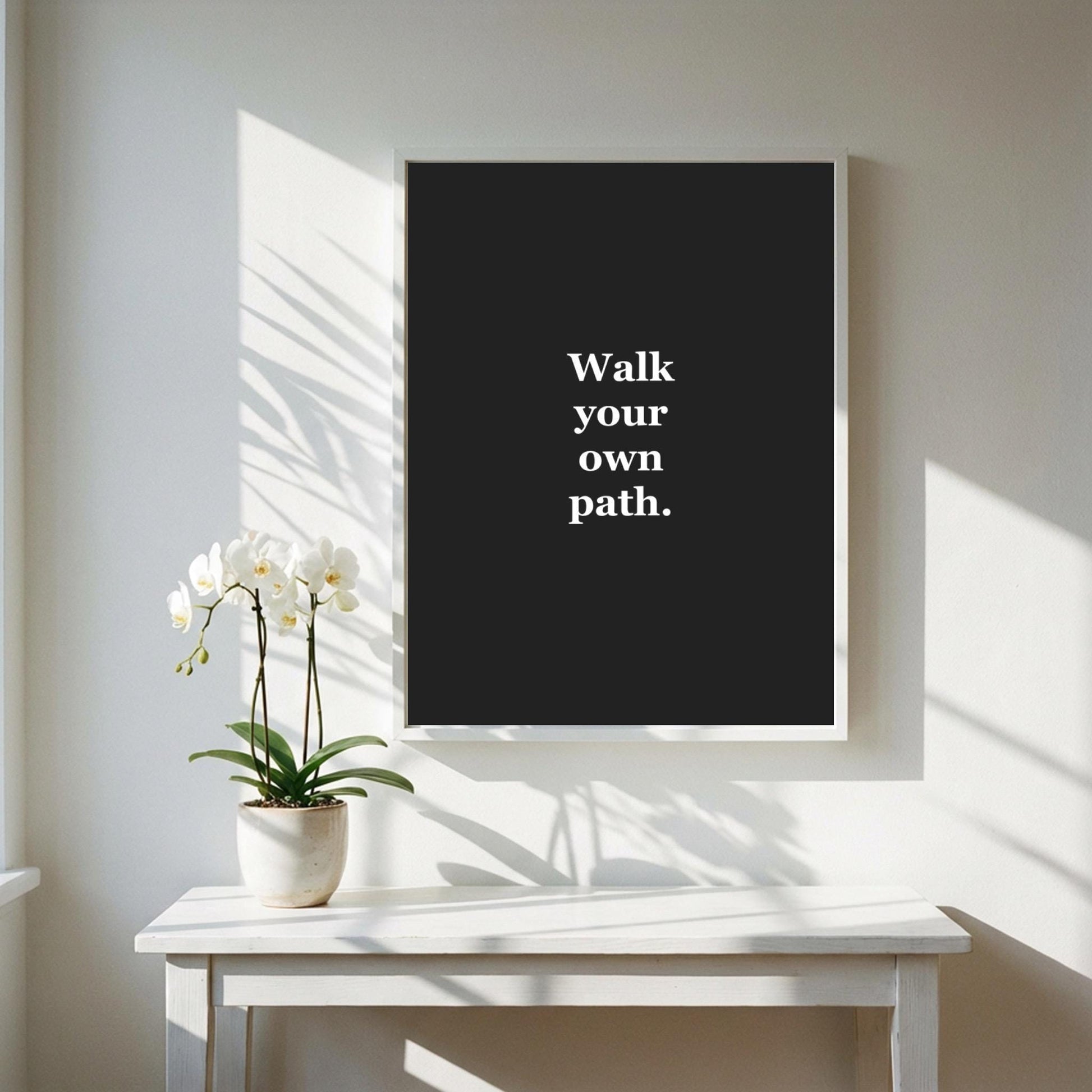 Walk Your Own Path Motivational Poster | Individuality & Courage Wall Art | Inspirational Minimalist Quote Print | Mind Reset Series