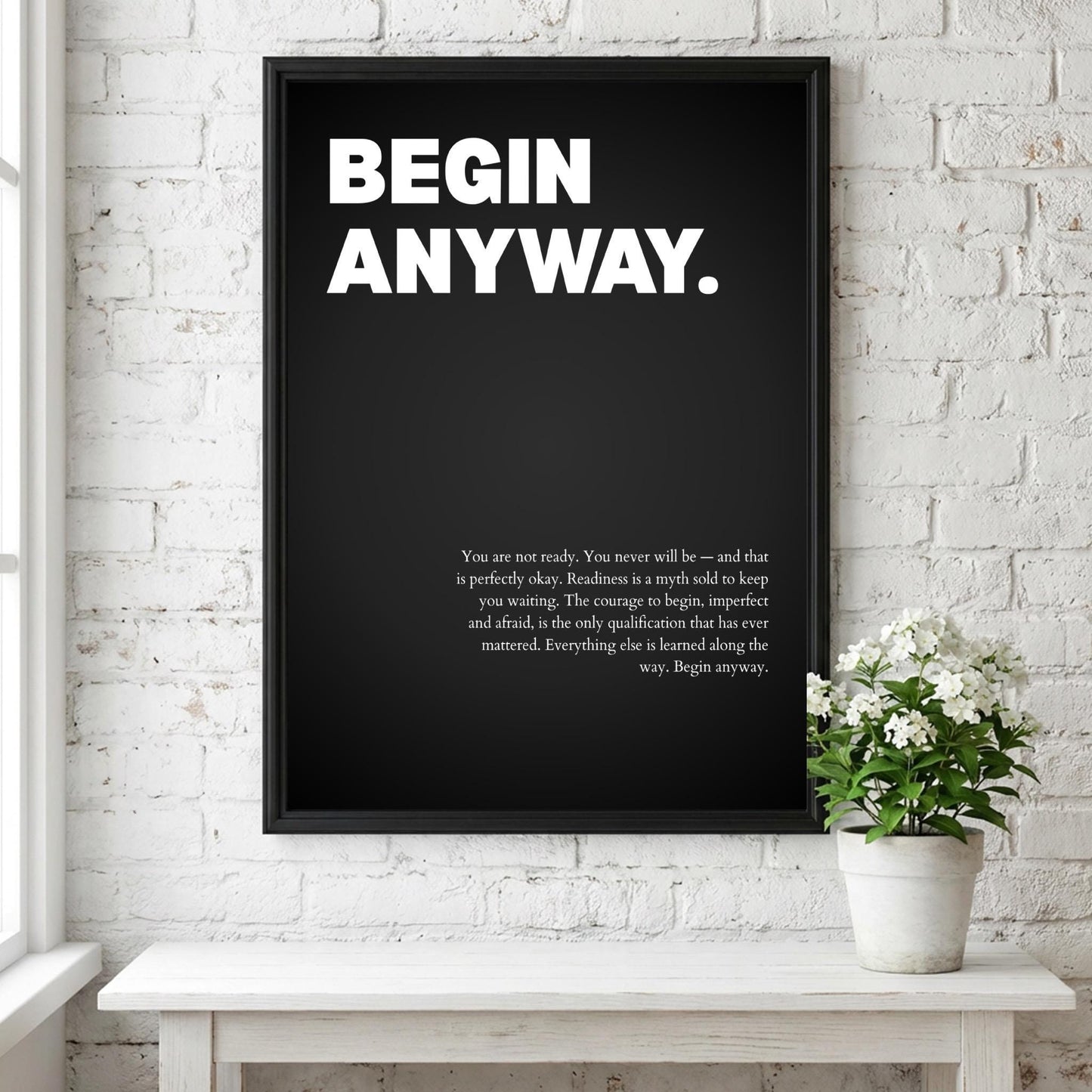 Begin Anyway Inspirational Minimalist Poster | Action & Momentum Wall Art | Motivational Office Print | Modern Home Decor