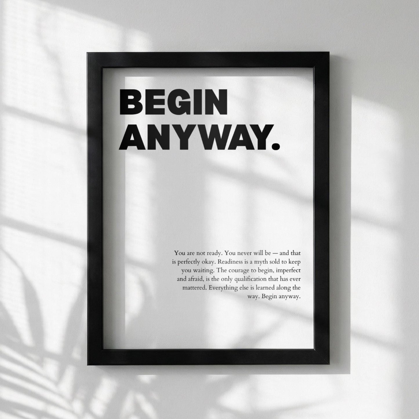 Begin Anyway Inspirational Minimalist Poster | Action & Momentum Wall Art | Motivational Office Print | Modern Home Decor White