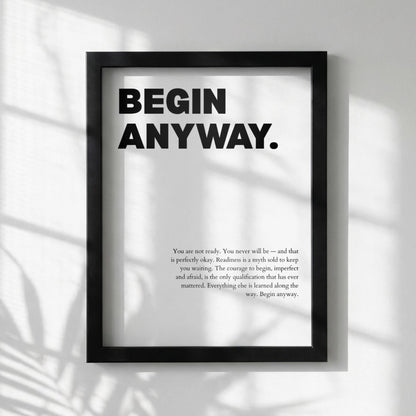 Begin Anyway Inspirational Minimalist Poster | Action & Momentum Wall Art | Motivational Office Print | Modern Home Decor White