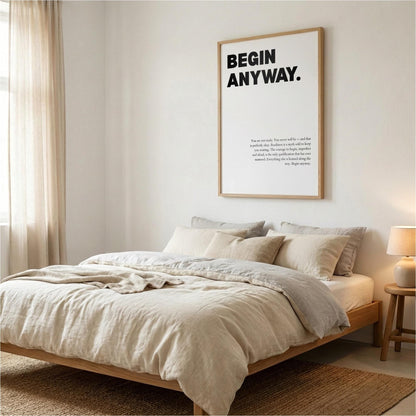 Begin Anyway Inspirational Minimalist Poster | Action & Momentum Wall Art | Motivational Office Print | Modern Home Decor White