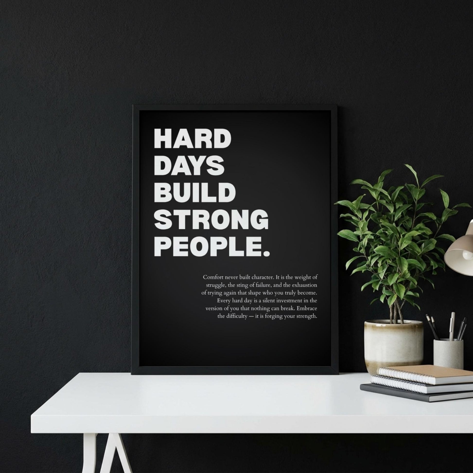 Hard Days Build Strong People Inspirational Poster | Minimalist Resilience Wall Art | Motivational Office Print | Modern Home Decor