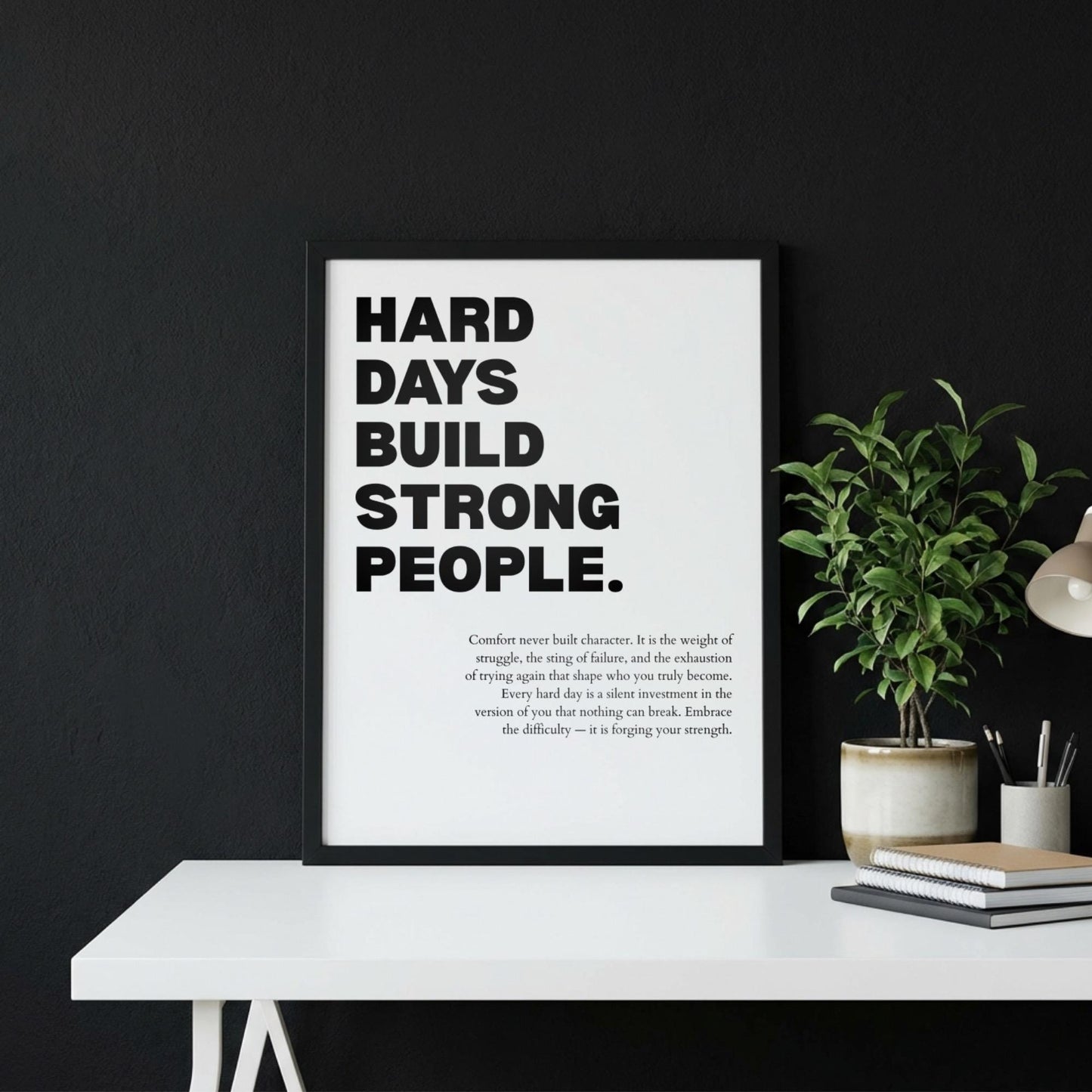 Hard Days Build Strong People Inspirational Minimalist Poster | Resilience & Strength Wall Art | Motivational Office Print | Modern White