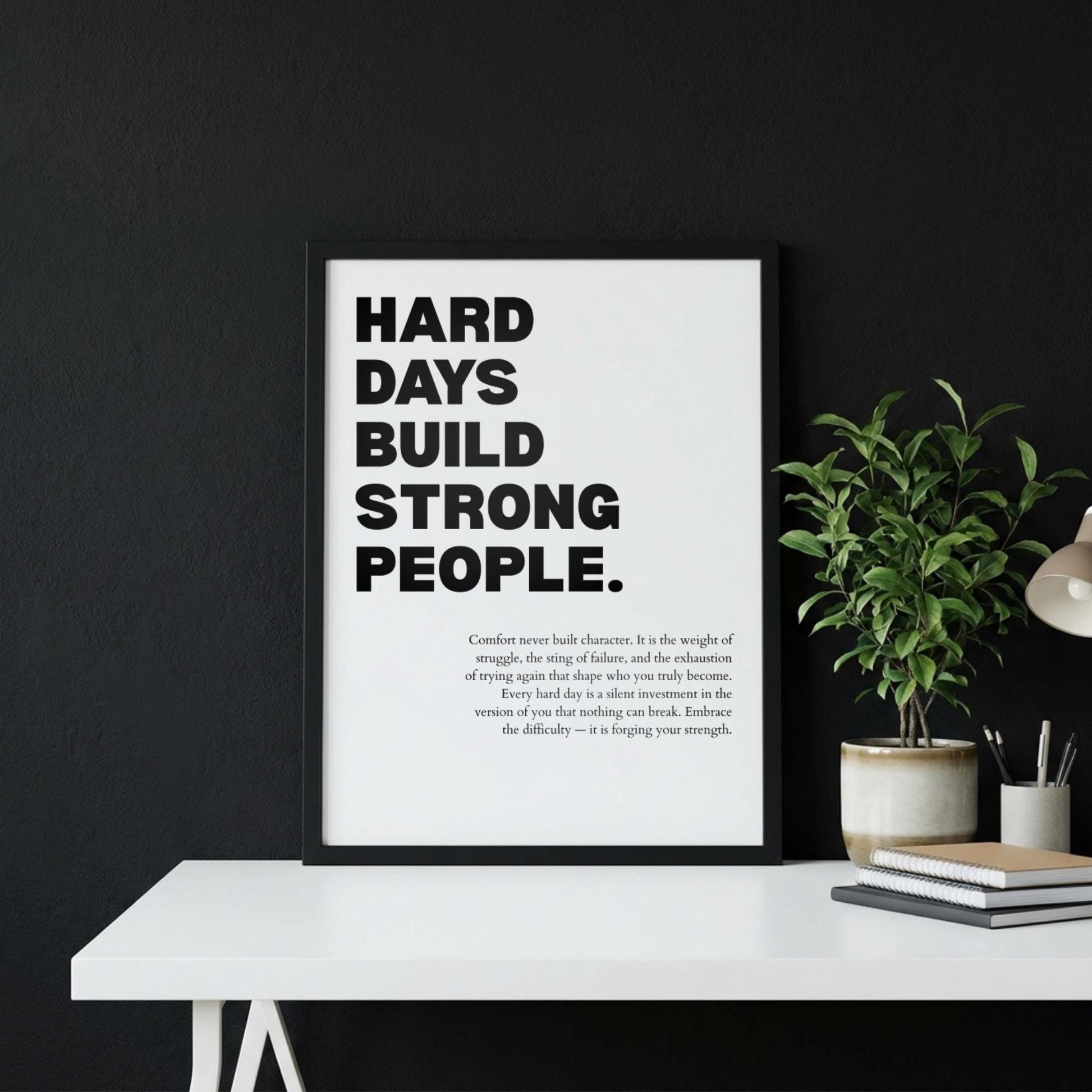 Hard Days Build Strong People Inspirational Minimalist Poster | Resilience & Strength Wall Art | Motivational Office Print | Modern White