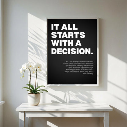 It All Starts With A Decision Inspirational Poster | Minimalist Decision Making Wall Art | Motivational Office Print | Modern Home Decor