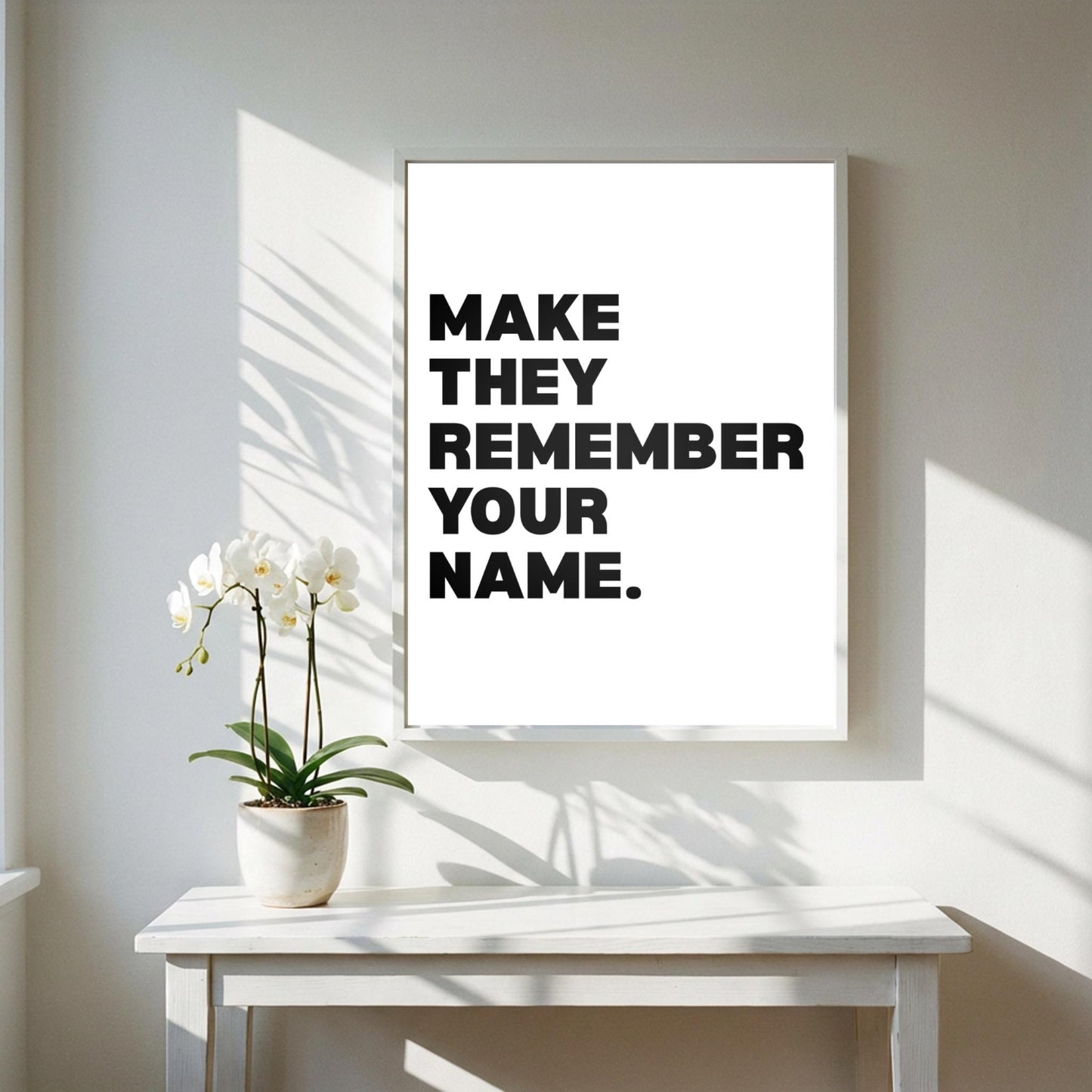 Make Them Remember Your Name Inspirational Minimalist Poster | Ambition & Legacy Wall Art | Motivational Office Print | Modern White Home Decor