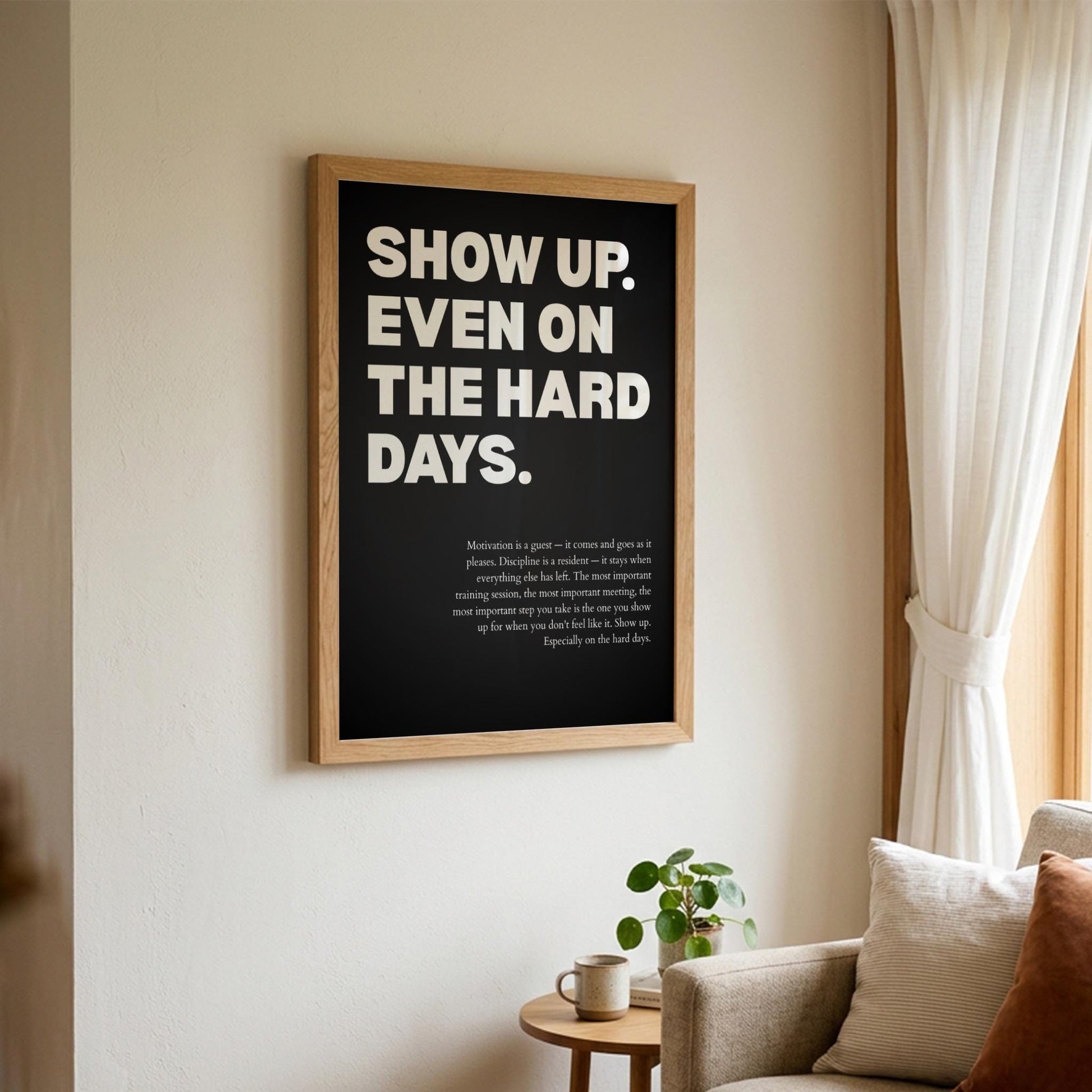 Show Up Even On The Hard Days Inspirational Poster | Persistence & Consistency Wall Art | Motivational Office Print | Modern Home Decor