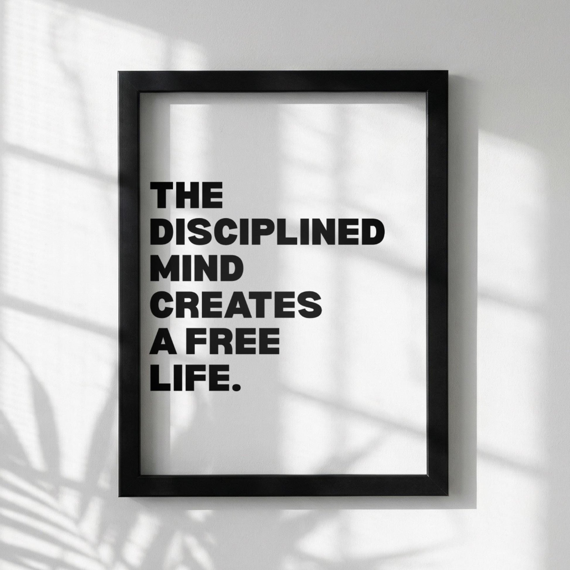 he Disciplined Mind Creates A Free Life Inspirational Minimalist Poster | Mental Fortitude Wall Art | Motivational Office Print | Modern White Home Decor