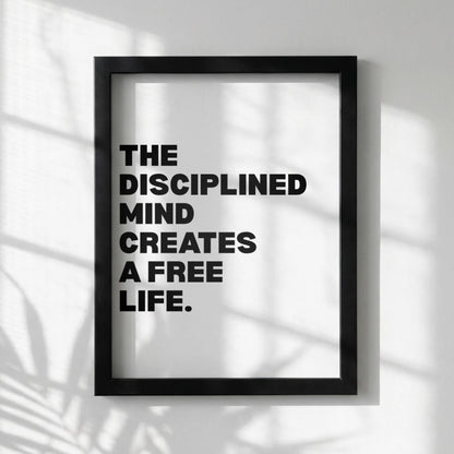 he Disciplined Mind Creates A Free Life Inspirational Minimalist Poster | Mental Fortitude Wall Art | Motivational Office Print | Modern White Home Decor