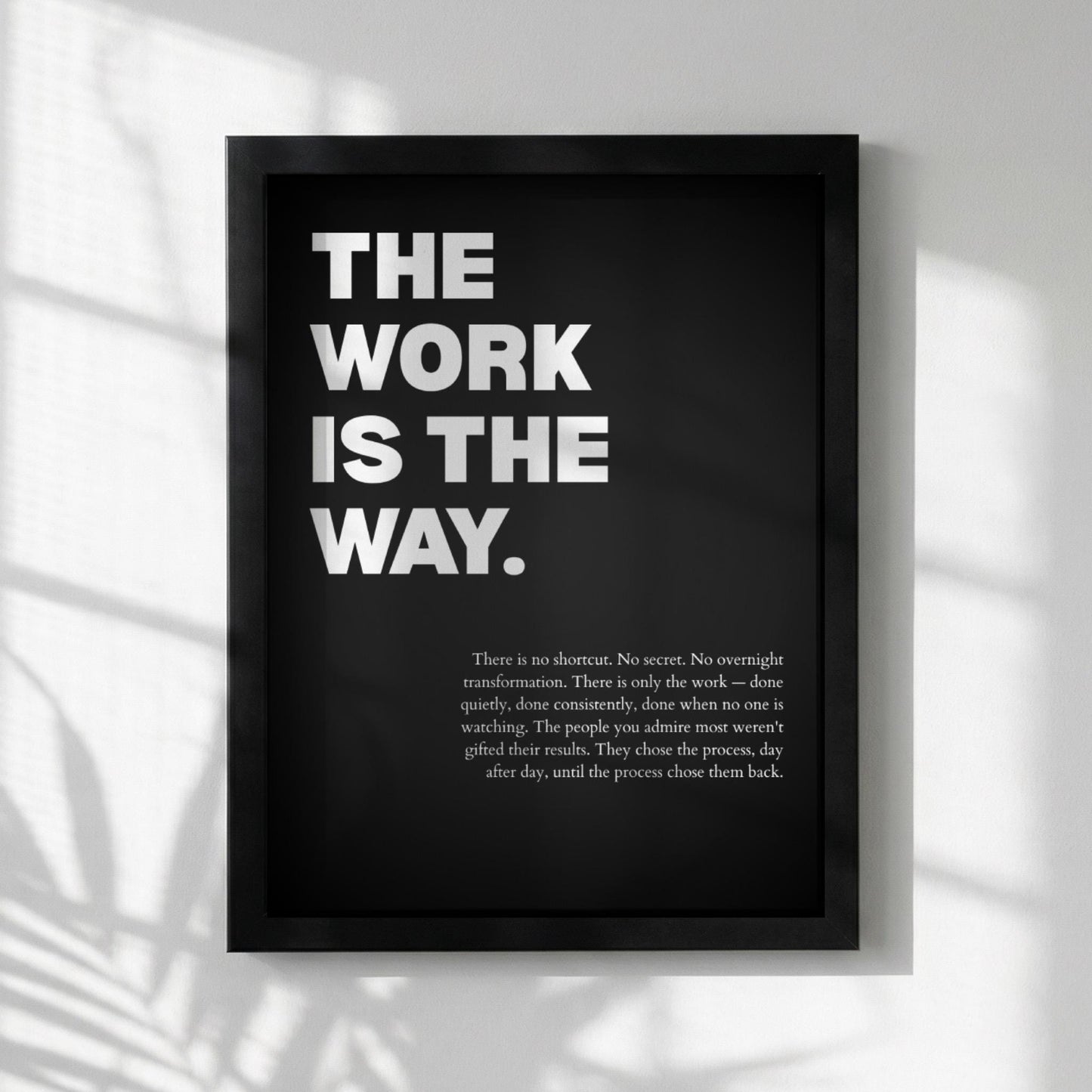 The Work Is The Way Inspirational Poster | Process & Persistence Wall Art | Motivational Office Print | Modern Home Decor