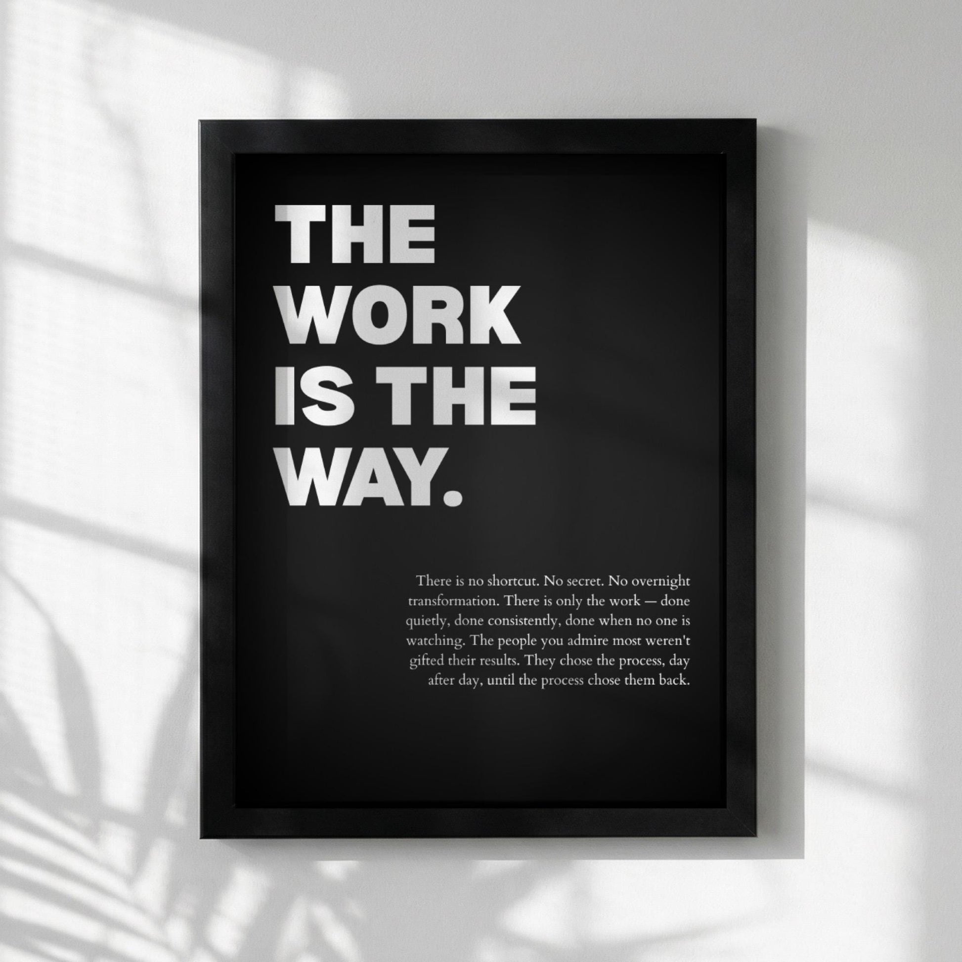 The Work Is The Way Inspirational Poster | Process & Persistence Wall Art | Motivational Office Print | Modern Home Decor