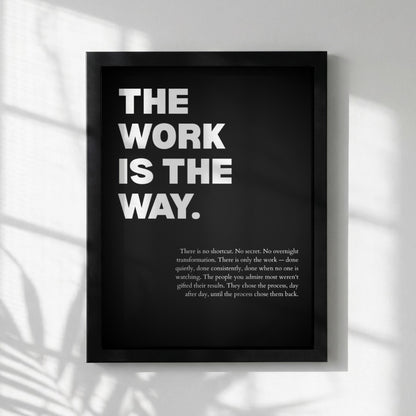 The Work Is The Way Inspirational Poster | Process & Persistence Wall Art | Motivational Office Print | Modern Home Decor