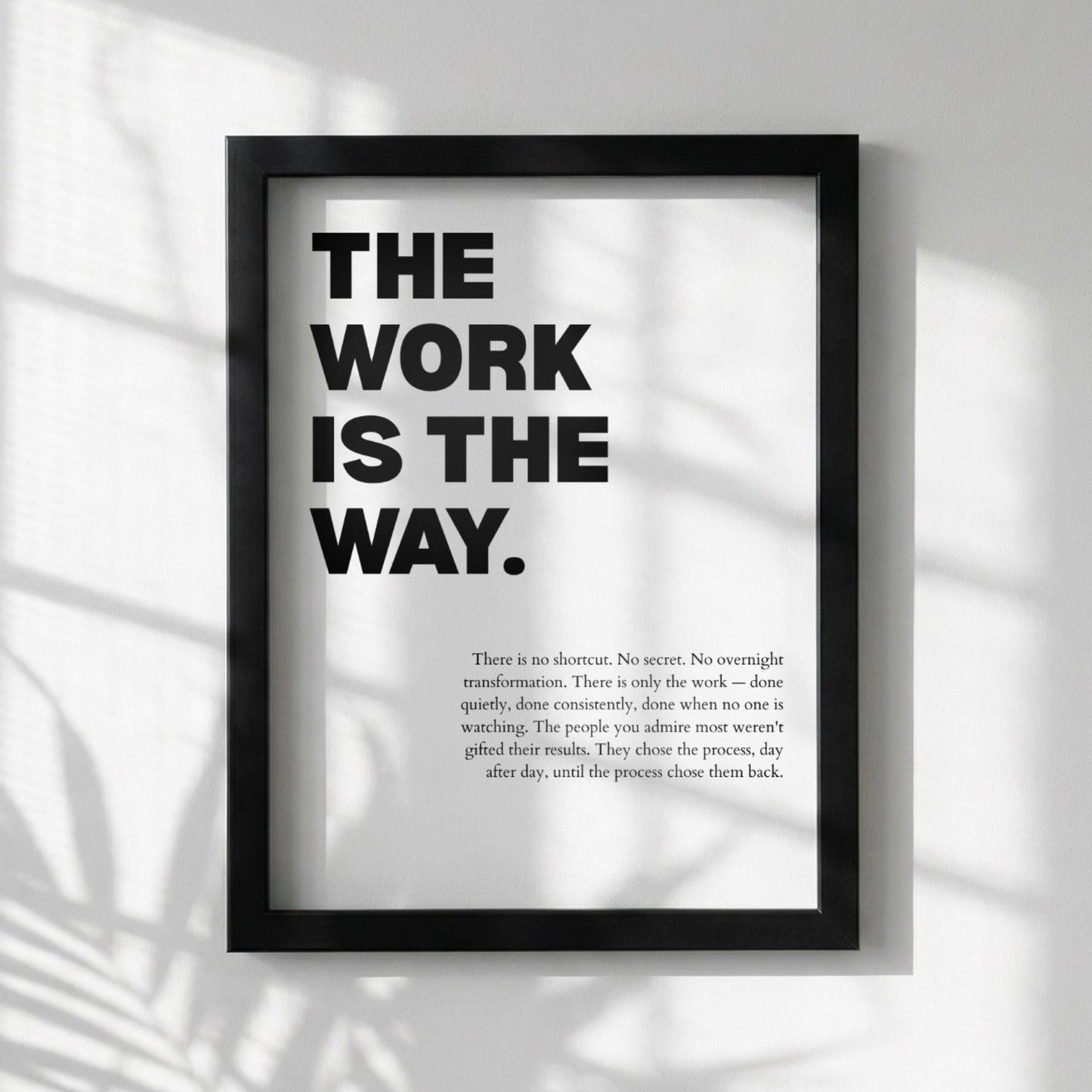 The Work Is The Way Inspirational Minimalist Poster | Process & Persistence Wall Art | Motivational Office Print | Modern White Home Decor