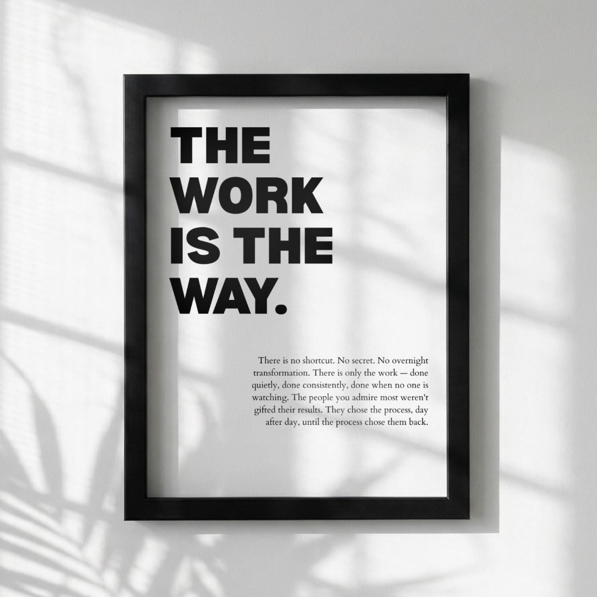 The Work Is The Way Inspirational Minimalist Poster | Process & Persistence Wall Art | Motivational Office Print | Modern White Home Decor