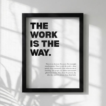 The Work Is The Way Inspirational Minimalist Poster | Process & Persistence Wall Art | Motivational Office Print | Modern White Home Decor