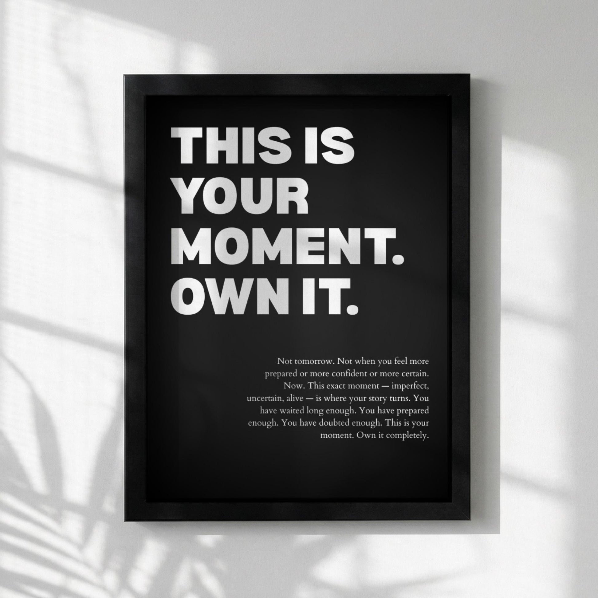 This Is Your Moment Own It Inspirational Poster | Confidence & Leadership Wall Art | Motivational Office Print | Modern Home Decor