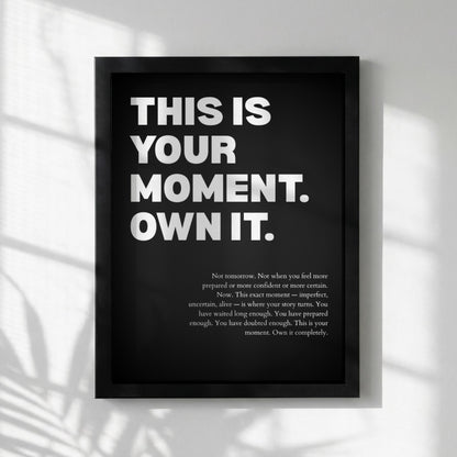This Is Your Moment Own It Inspirational Poster | Confidence & Leadership Wall Art | Motivational Office Print | Modern Home Decor