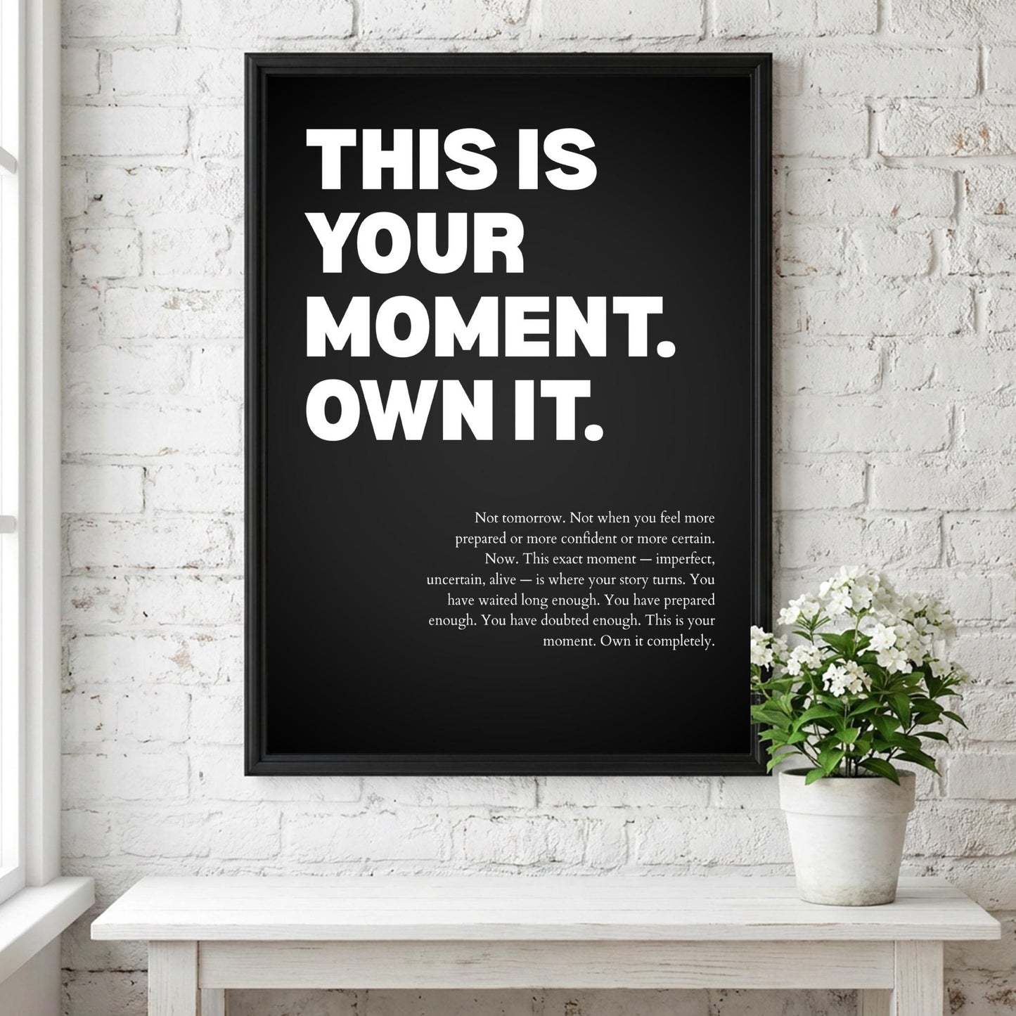 This Is Your Moment Own It Inspirational Poster | Confidence & Leadership Wall Art | Motivational Office Print | Modern Home Decor