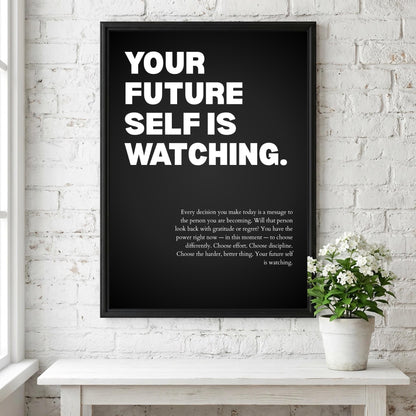 Your Future Self Is Watching Inspirational Poster | Accountability & Vision Wall Art | Motivational Office Print | Modern Home Decor
