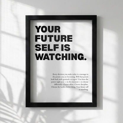 Your Future Self Is Watching Inspirational Minimalist Poster | Accountability & Vision Wall Art | Motivational Office Print | Modern White Home Decor