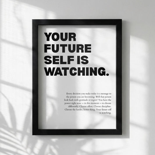 Your Future Self Is Watching Inspirational Minimalist Poster | Accountability & Vision Wall Art | Motivational Office Print | Modern White Home Decor