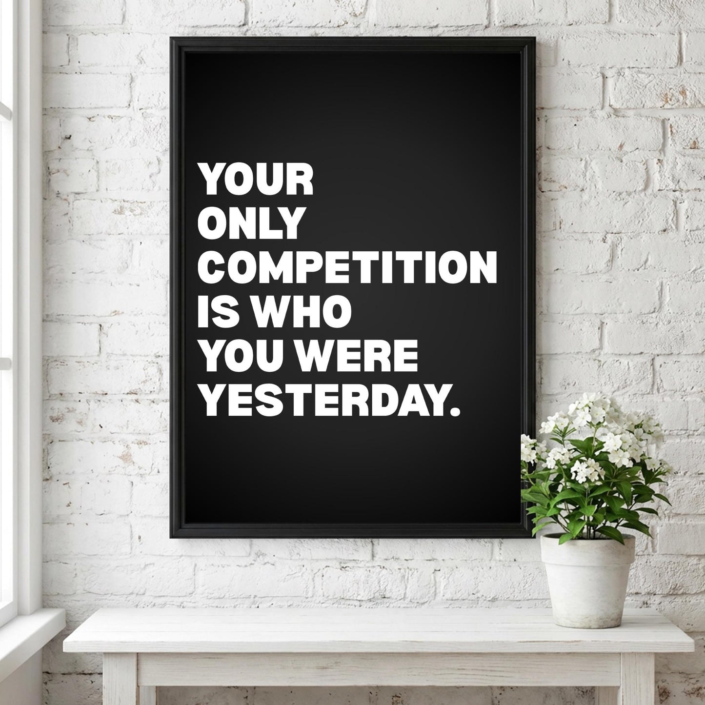 Your Only Competition Is You Inspirational Poster | Self-Improvement & Growth Wall Art | Motivational Office Print | Modern Home Decor