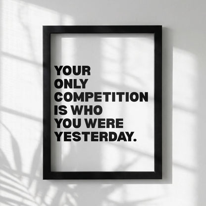 Your Only Competition Is You Inspirational Minimalist Poster | Self-Improvement & Growth Wall Art | Motivational Office Print | Modern White Home Decor