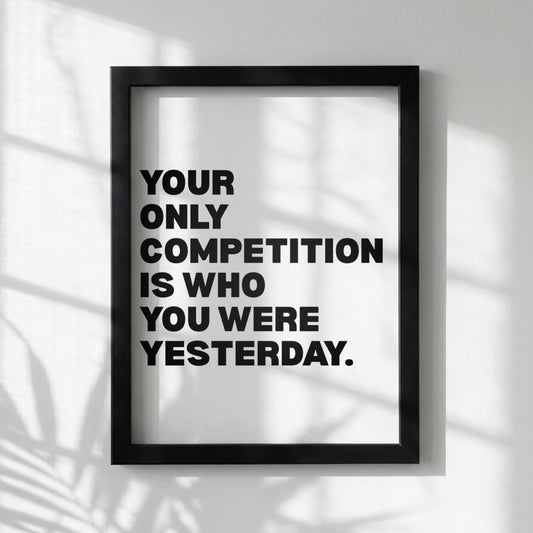 Your Only Competition Is You Inspirational Minimalist Poster | Self-Improvement & Growth Wall Art | Motivational Office Print | Modern White Home Decor