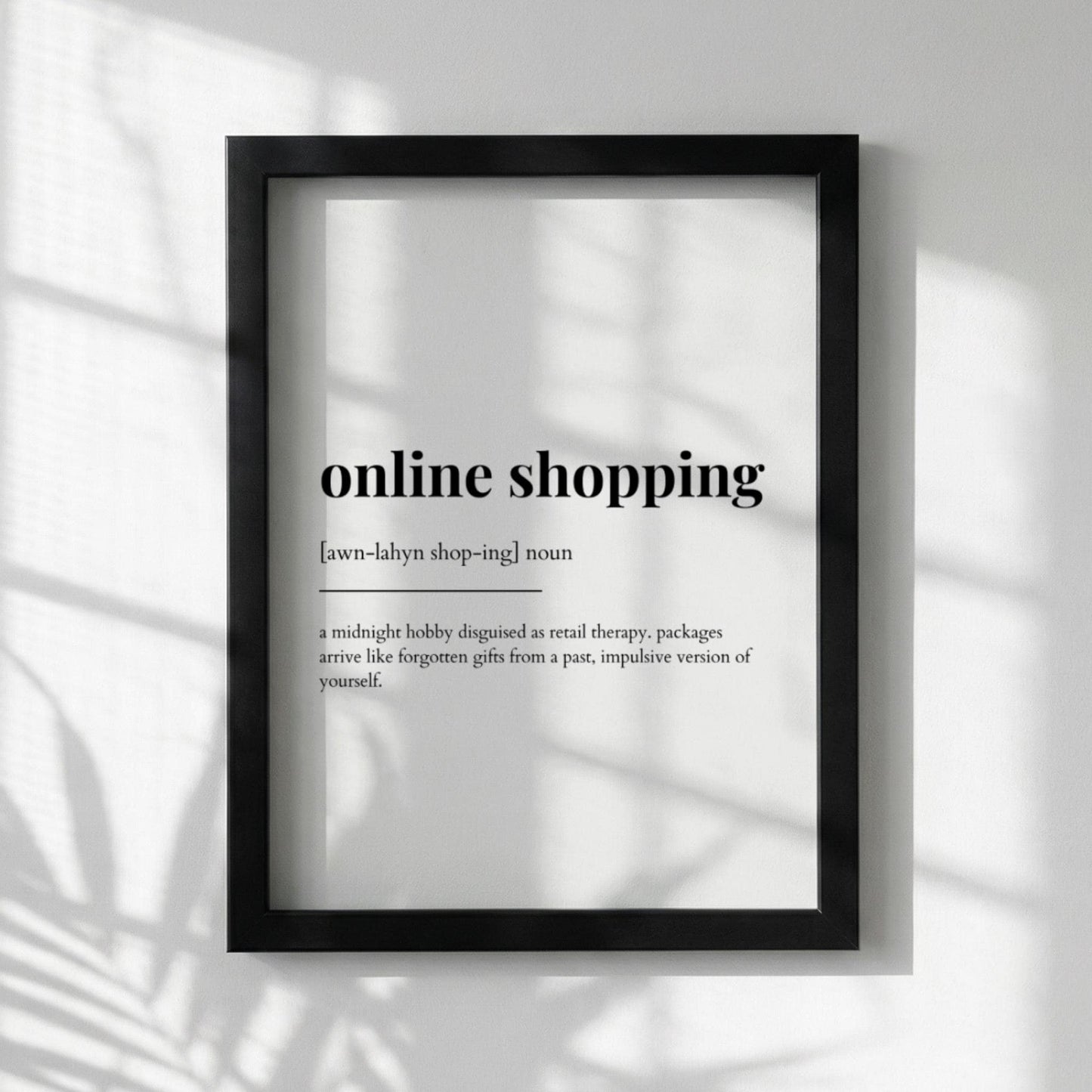 Online Shopping Definition Poster | Funny Online Shopping Meaning | Dictionary Style Wall Art | Motivational Quote Print | Humor