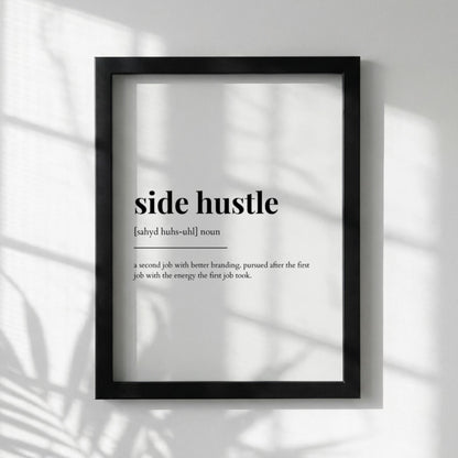 Side Hustle Definition Poster | Funny Side Hustle Meaning | Dictionary Style Wall Art | Motivational Quote Print | Work Decor