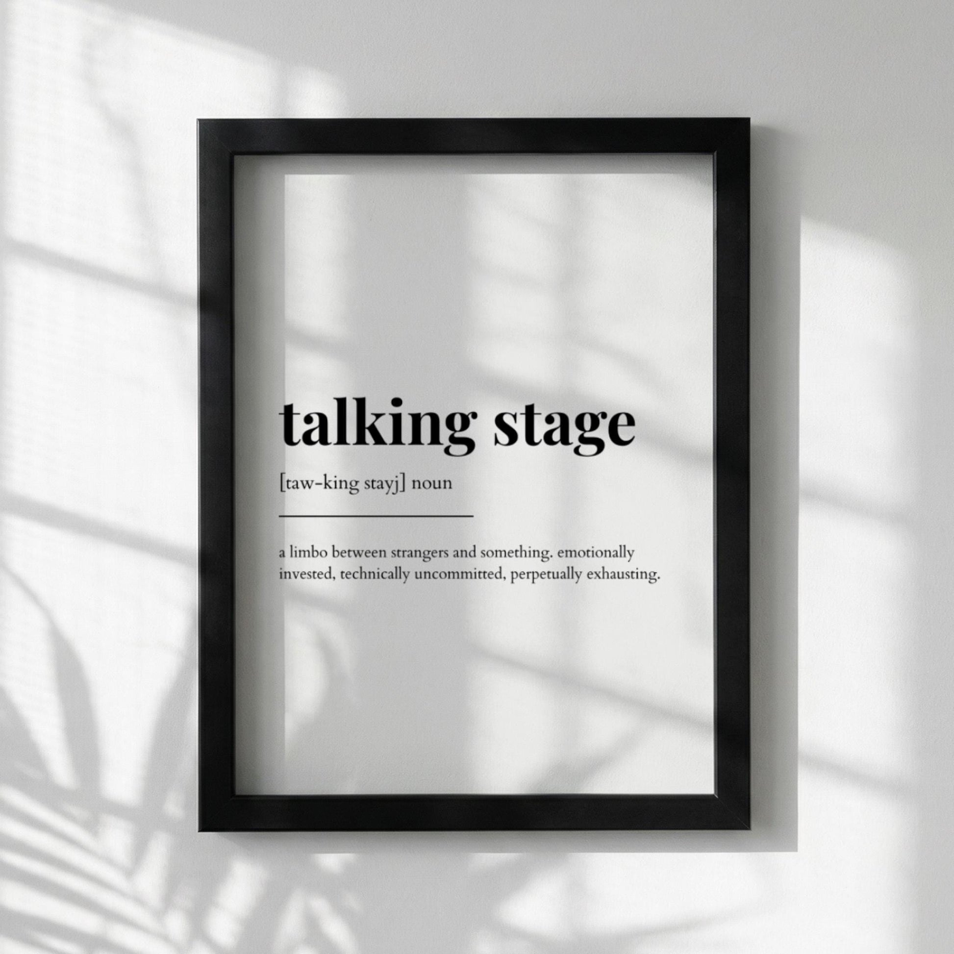 Talking Stage Definition Poster | Funny Talking Stage Meaning | Dictionary Style Wall Art | Motivational Quote Print | Humor
