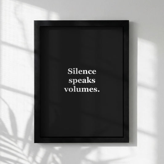 Silence Speaks Volumes Motivational Poster | Presence & Power Wall Art | Inspirational Minimalist Quote Print | Mind Reset Series