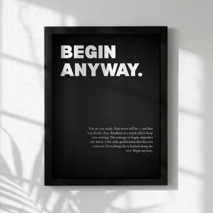 Begin Anyway Inspirational Minimalist Poster | Action & Momentum Wall Art | Motivational Office Print | Modern Home Decor
