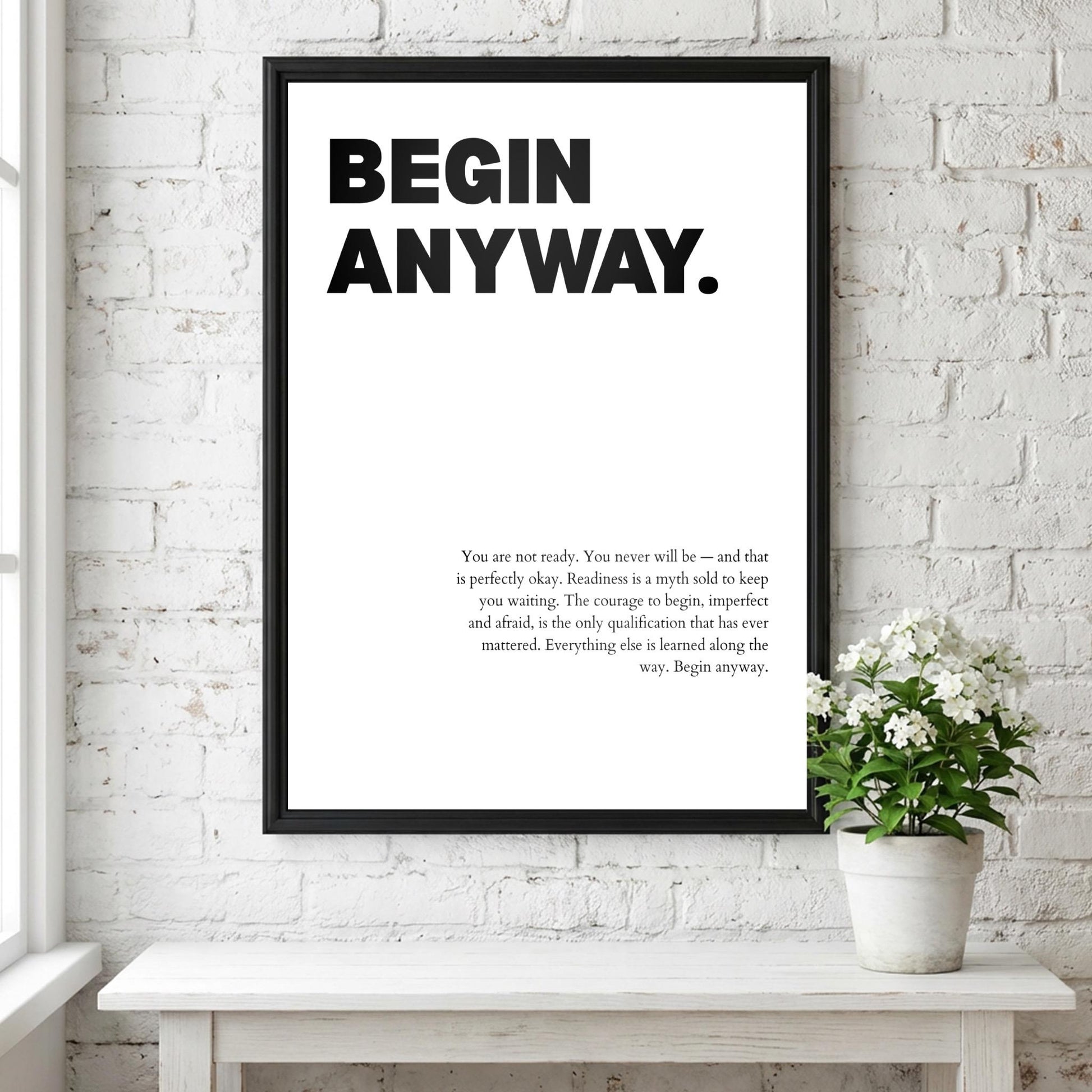 Begin Anyway Inspirational Minimalist Poster | Action & Momentum Wall Art | Motivational Office Print | Modern Home Decor White