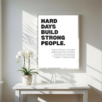 Hard Days Build Strong People Inspirational Minimalist Poster | Resilience & Strength Wall Art | Motivational Office Print | Modern White