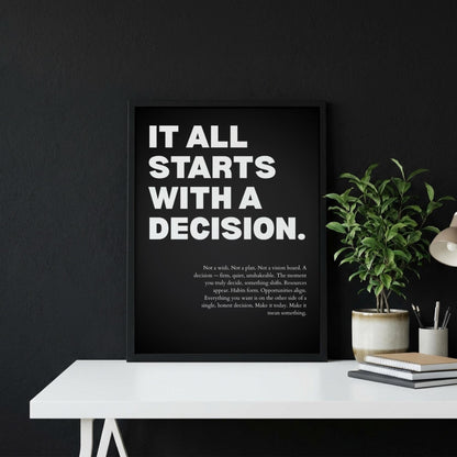 It All Starts With A Decision Inspirational Poster | Minimalist Decision Making Wall Art | Motivational Office Print | Modern Home Decor