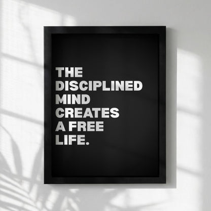 The Disciplined Mind Creates A Free Life Inspirational Poster | Mental Fortitude Wall Art | Motivational Office Print | Modern Home Decor