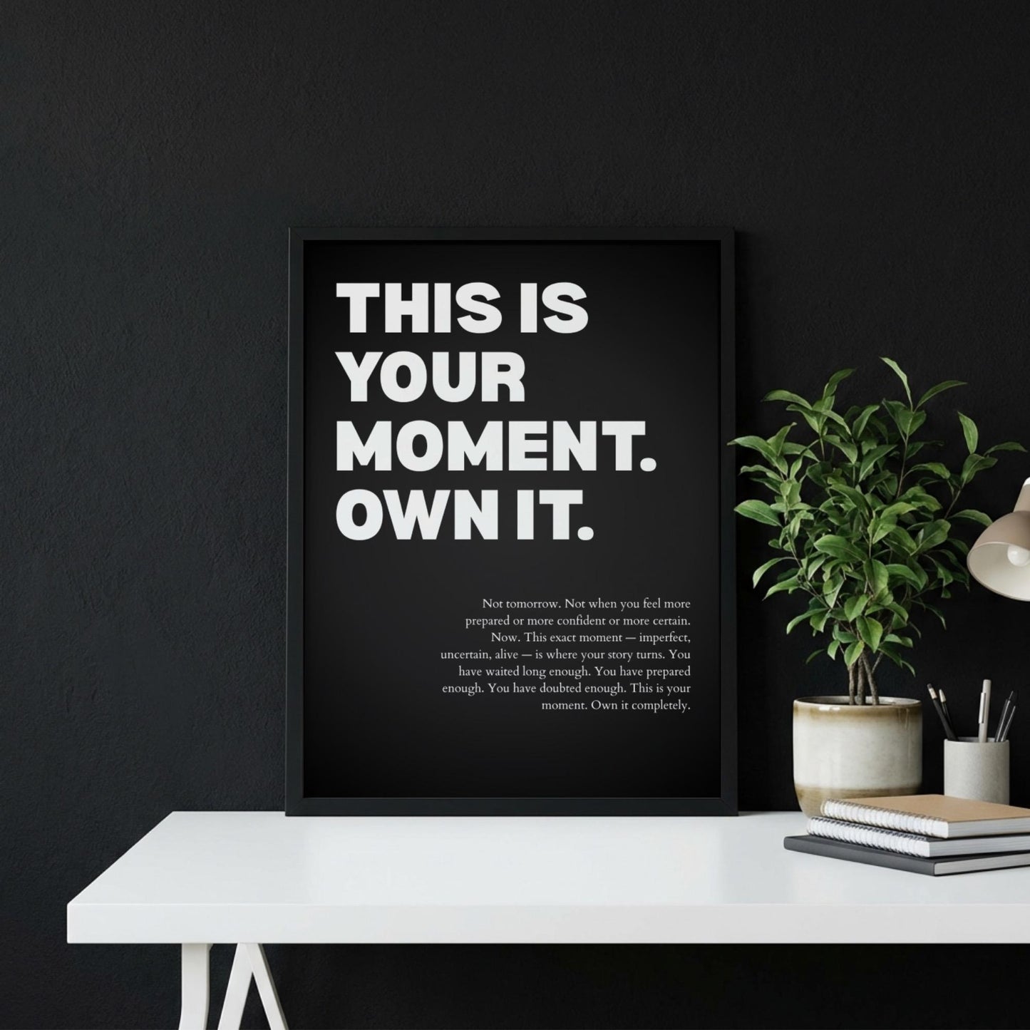 This Is Your Moment Own It Inspirational Poster | Confidence & Leadership Wall Art | Motivational Office Print | Modern Home Decor
