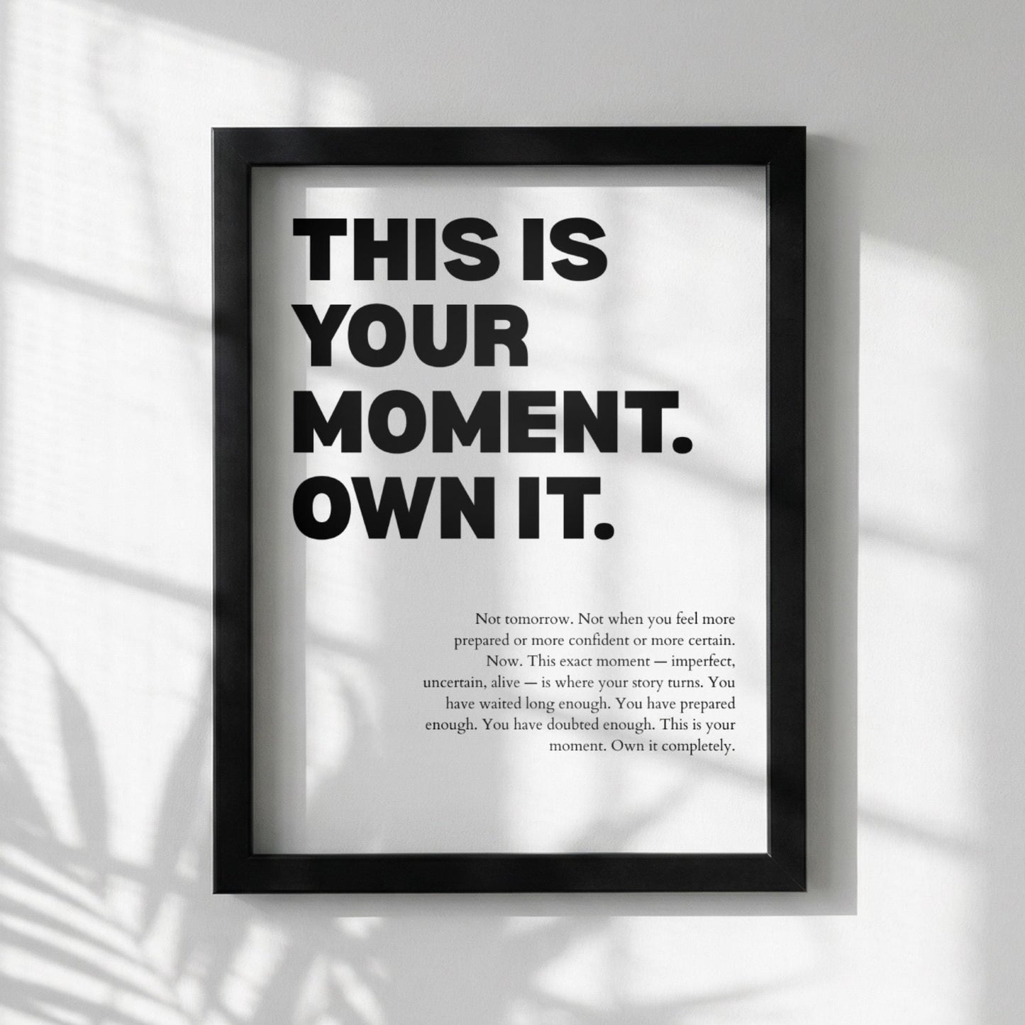 This Is Your Moment Own It Inspirational Minimalist Poster | Confidence & Leadership Wall Art | Motivational Office Print | Modern White Home Decor