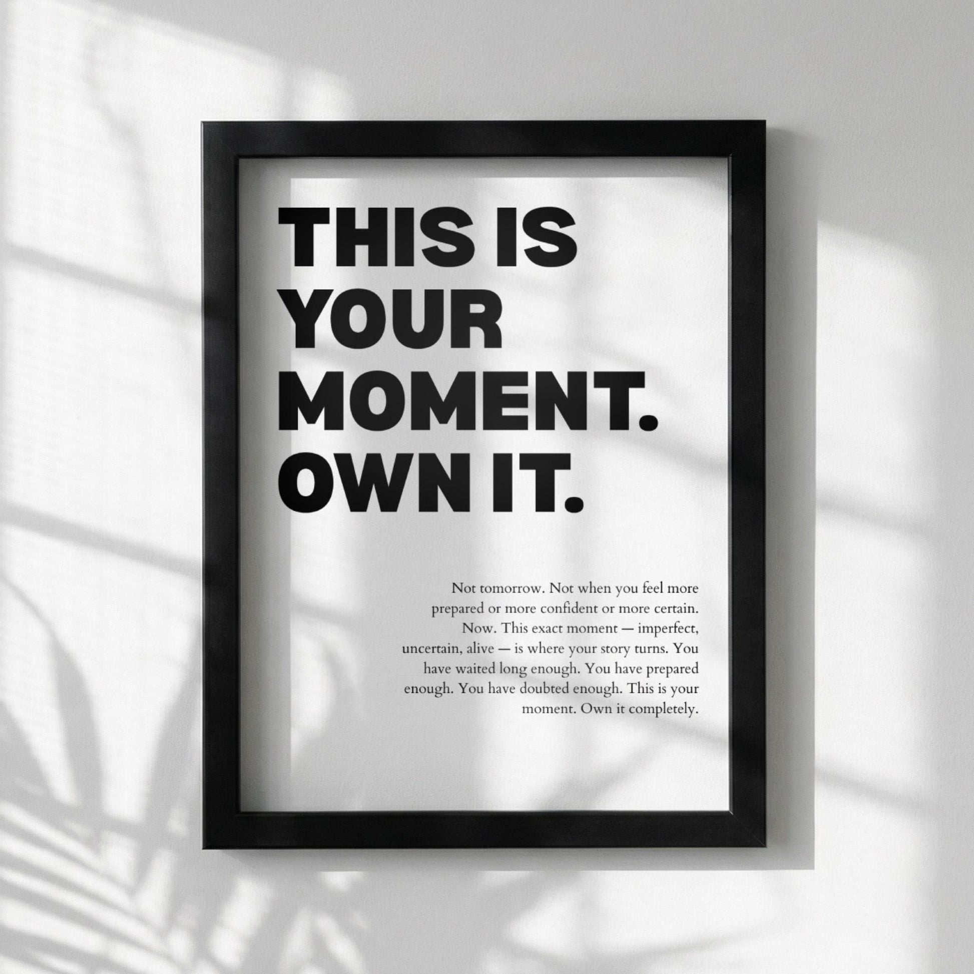 This Is Your Moment Own It Inspirational Minimalist Poster | Confidence & Leadership Wall Art | Motivational Office Print | Modern White Home Decor