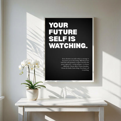 Your Future Self Is Watching Inspirational Poster | Accountability & Vision Wall Art | Motivational Office Print | Modern Home Decor