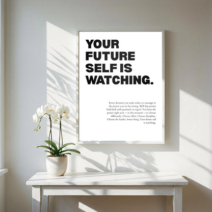 Your Future Self Is Watching Inspirational Minimalist Poster | Accountability & Vision Wall Art | Motivational Office Print | Modern White Home Decor