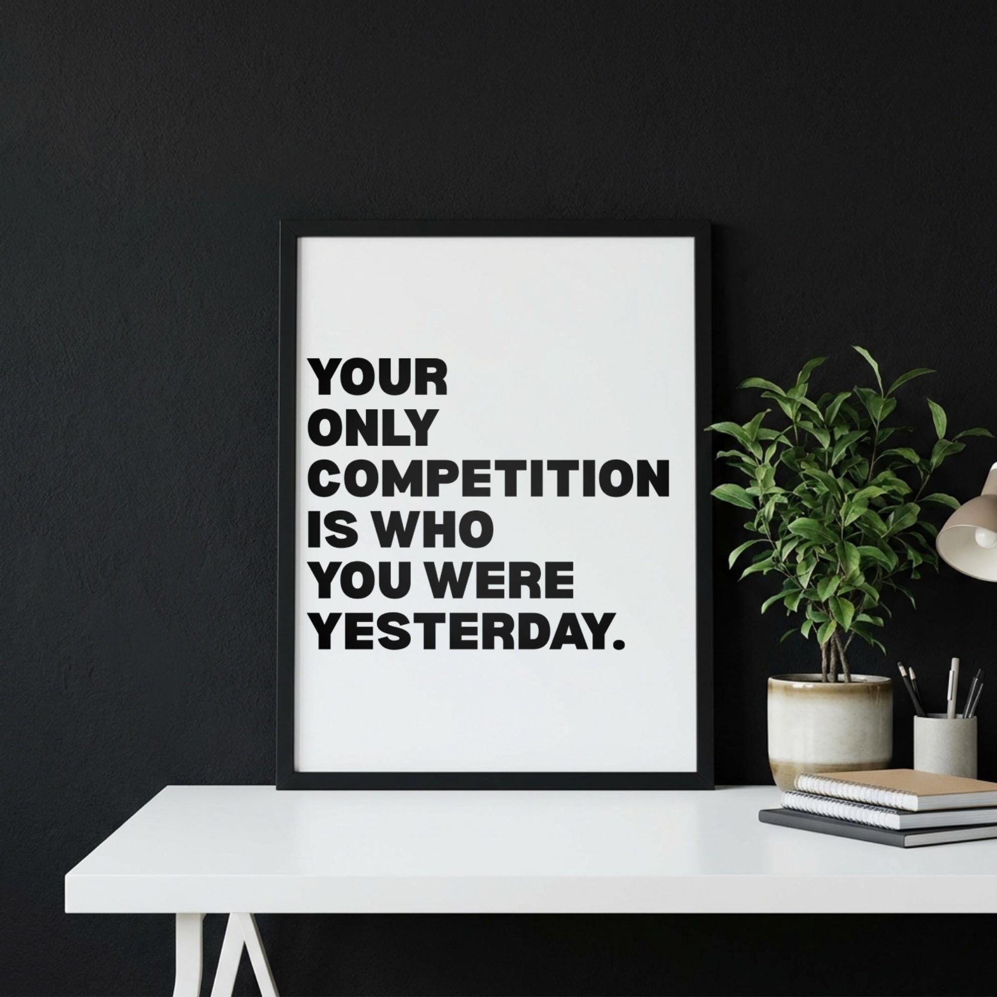 Your Only Competition Is You Inspirational Minimalist Poster | Self-Improvement & Growth Wall Art | Motivational Office Print | Modern White Home Decor